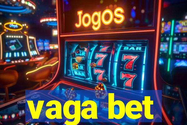 vaga bet